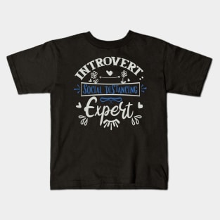 Introvert Social Distancing Expert Kids T-Shirt